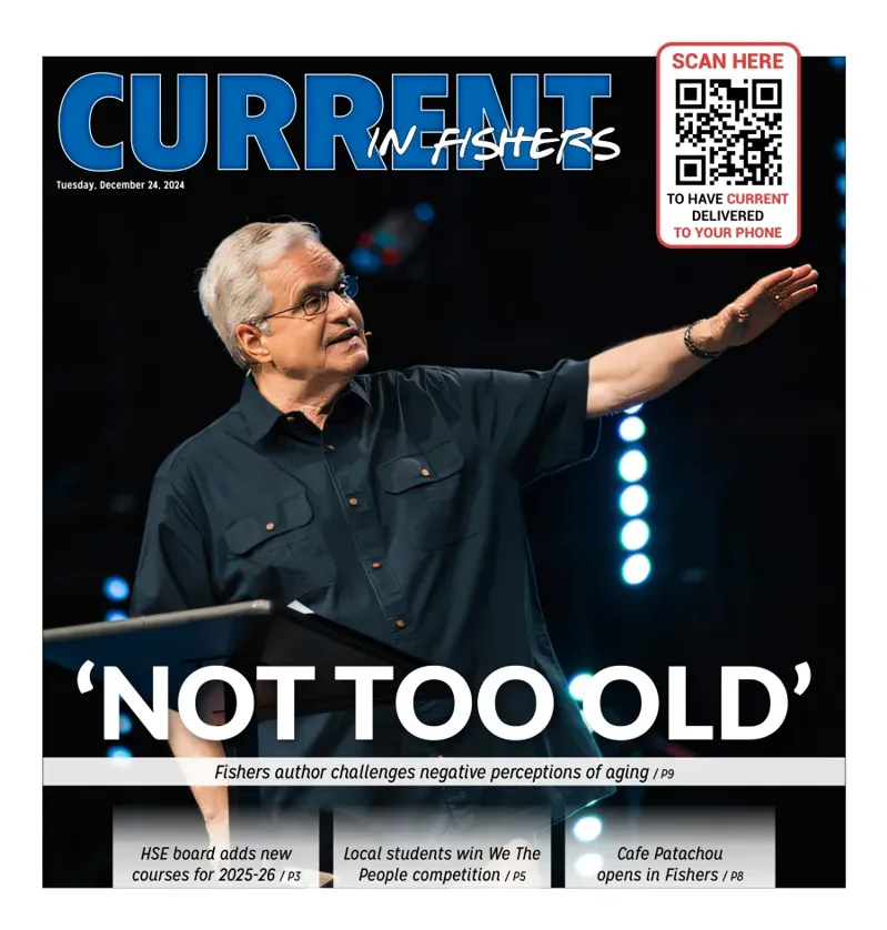 Current in Fishers cover story: 'Not Too Old' - Fishers author challenges negative perceptions of aging